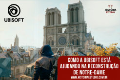 Como a Ubisoft está ajudando na reconstrução de Notre-Dame