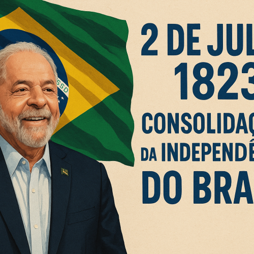 Lula destaca importância do 2 de julho na consolidação da Independência do Brasil