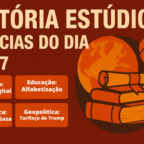 Educação em Foco e Crises Globais: Pé-de-Meia, Diploma Digital, Trump e Gaza – 14/07/2025